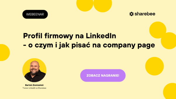 Company page strona firmowa na LinkedIn Bartek Ziemiański nagranie webeenaru